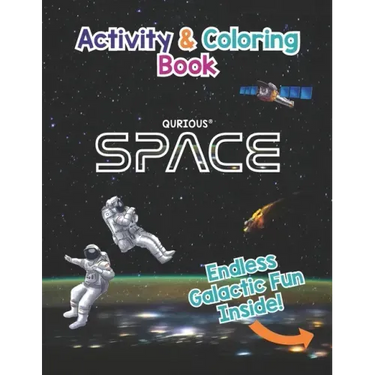 Qurious SPACE Activity and Coloring Book: Space, the Solar System, our Galaxy and Beyond....