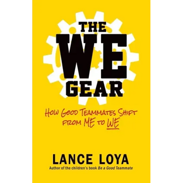 The WE Gear: How Good Teammates Shift from Me to We