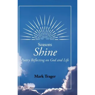 Seasons: Shine: Poetry Reflecting on God and Life