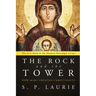 The Rock and the Tower: How Mary created Christianity
