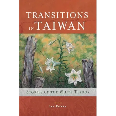 Transitions in Taiwan: Stories of the White Terror