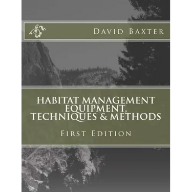 Habitat Management Equipment, Techniques & Methods