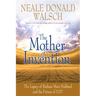 Mother of Invention: The Legacy of Barbara Marx Hubbard and the Future of YOU