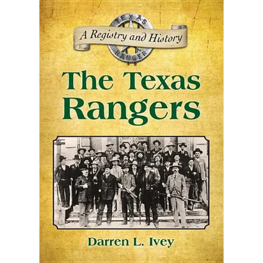 The Texas Rangers: A Registry and History