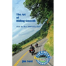 The Art of Riding Smooth: Plus the Best 2000 Miles Ever!