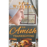 An Amish Thanksgiving (A Romance): Includes Amish Recipes & Reading Group Guide