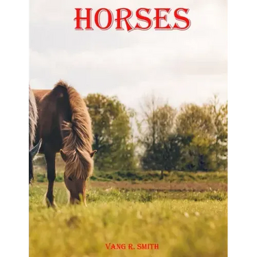Horses: Illustrated huntseat Animal stallion inspirational genetics doctors woman diaries devotional comics' toddlers' anatomy