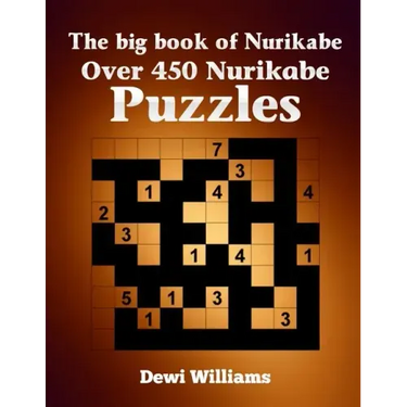 The big book of Nurikabe: Over 450 Nurikabe Puzzles