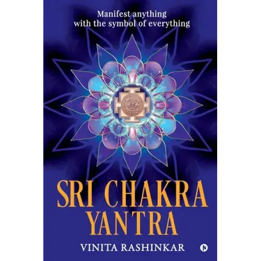 Sri Chakra Yantra: Manifest anything with the symbol of everything