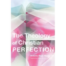 Theology of Christian Perfection