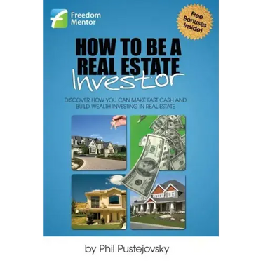 How to be a Real Estate Investor