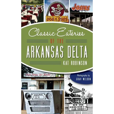 Classic Eateries of the Arkansas Delta