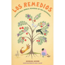 Los Remedios: Traditional Herbal Remedies of the Southwest: Traditional Herbal Remedies of the Southwest