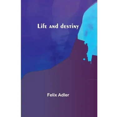 Life and destiny