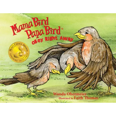 Mama Bird Papa Bird Obey Right Away