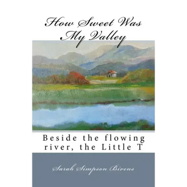 How Sweet Was My Valley: Beside the flowing river, the Little T