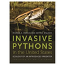 Invasive Pythons in the United States: Ecology of an Introduced Predator