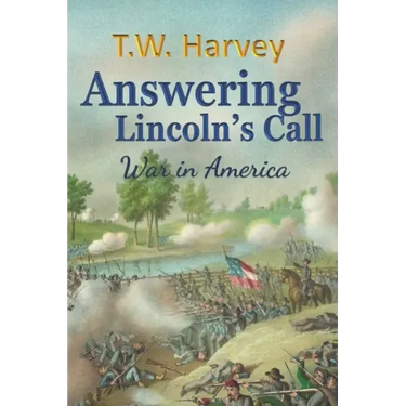 Answering Lincoln's Call: War in America