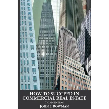 How to Succeed in Commercial Real Estate