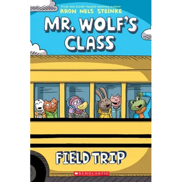 Field Trip: A Graphic Novel (Mr. Wolf's Class #4): Volume 4