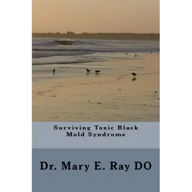 Surviving Toxic Black Mold Syndrome