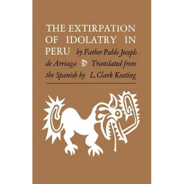 The Extirpation of Idolatry in Peru