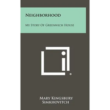 Neighborhood: My Story of Greenwich House