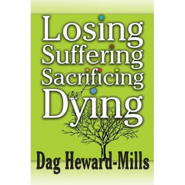 Losing, Suffering, Sacrificing and Dying