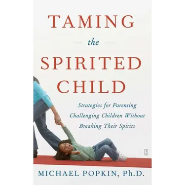 Taming the Spirited Child