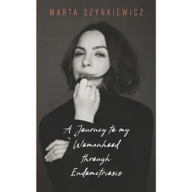 A Journey to My Womanhood Through Endometriosis