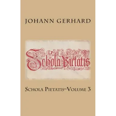 Schola Pietatis: Volume 3