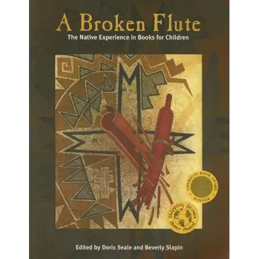 A Broken Flute: The Native Experience in Books for Children