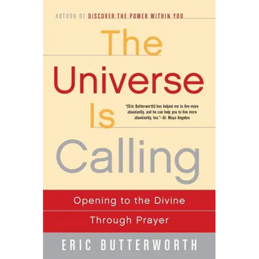The Universe Is Calling: Opening to the Divine Through Prayer
