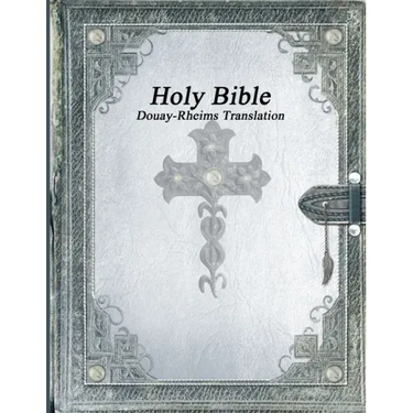 Holy Bible: Douay-Rheims Translation