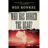 Who Has Buried the Dead