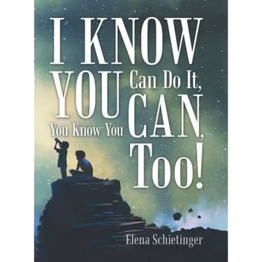 I Know You Can Do It, You Know You Can, Too!