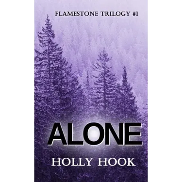 Alone (#1 Flamestone Trilogy)