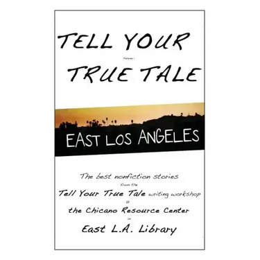 Tell Your True Tale: East Los Angeles