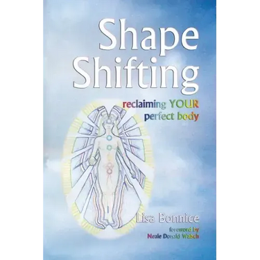 Shape Shifting--Reclaiming Your Perfect Body