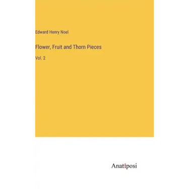 Flower, Fruit and Thorn Pieces: Vol. 2