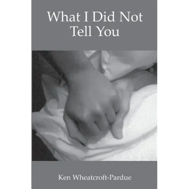 What I Did Not Tell You