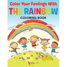 Color Your Feelings With The Rainbow Coloring Book