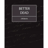 Better Dead - J.M.Barrie