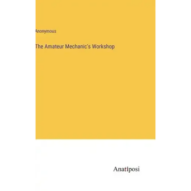 The Amateur Mechanic's Workshop