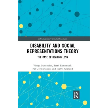 Disability and Social Representations Theory: The Case of Hearing Loss