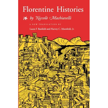 Florentine Histories: Newly Translated Edition