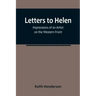 Letters to Helen: Impressions of an Artist on the Western Front