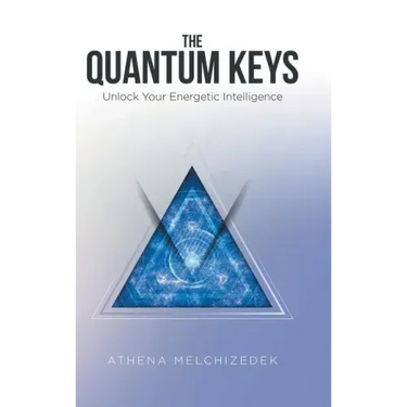The Quantum Keys: Unlock Your Energetic Intelligence