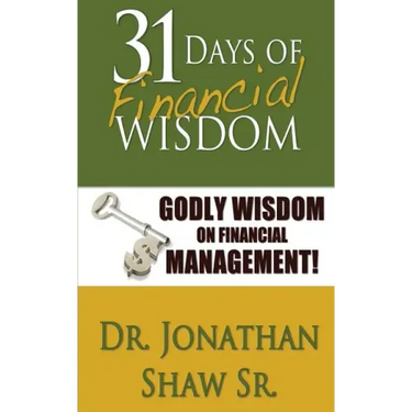 31 Days of Financial Wisdom: Godly Wisdom On Financial Management