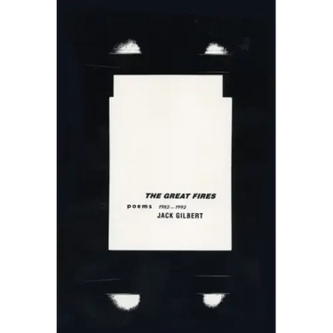 The Great Fires: Poems, 1982-1992
